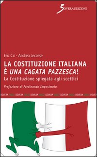 Costituzione_Italiana_E`_Una_Cagata_Pazzesca_-Leccese_Andrea_Co_Eric